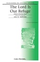 Lord Is Our Refuge SATB choral sheet music cover
